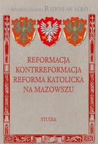 Reformacja Kontrreformacja reforma katolicka na Mazowszu - pdf
