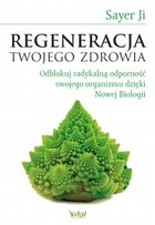 Regeneracja Twojego zdrowia - mobi, epub, pdf Odblokuj radykalną odporność swojego organizmu dzięki Nowej Biologii