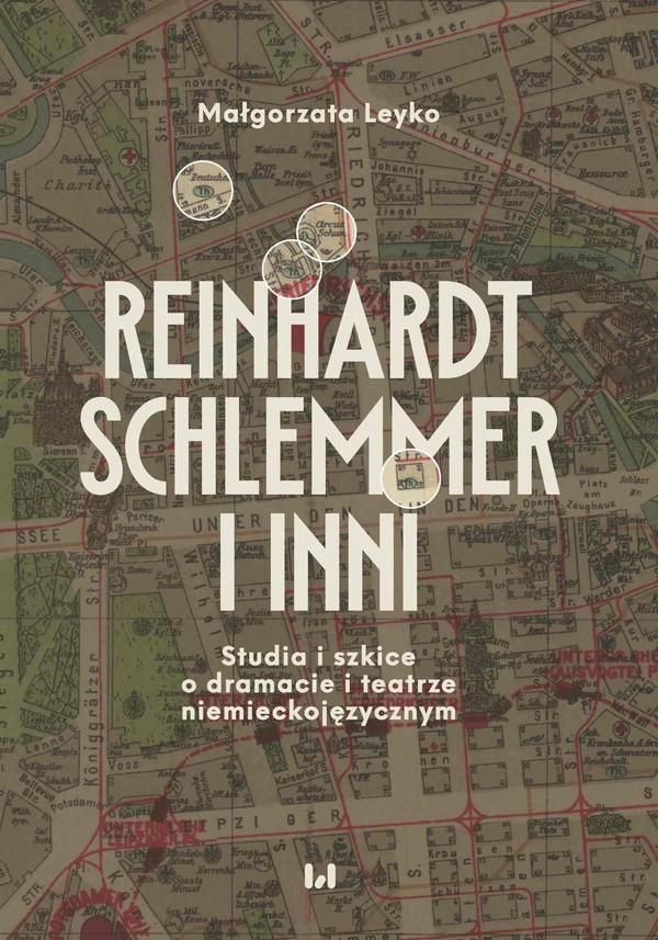 Reinhardt, Schlemmer i inni Studia i szkice o dramacie i teatrze niemieckojęzycznym