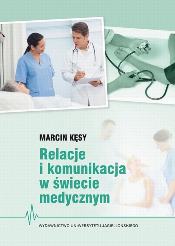 Relacje i komunikacja w świecie medycznym - pdf