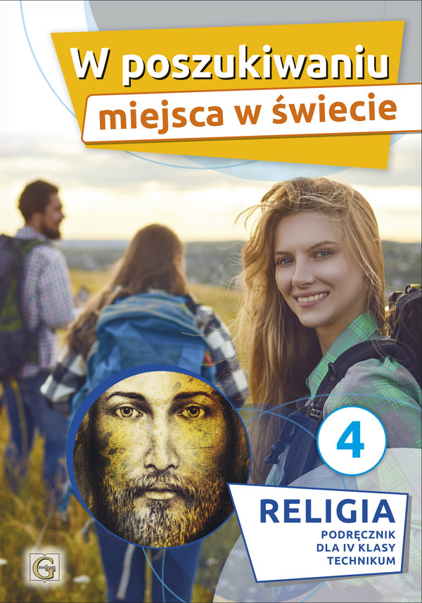 W poszukiwaniu miejsca na świecie. Podręcznik do religii dla klasy 4 technikum