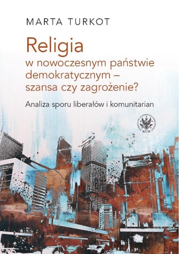 Religia w nowoczesnym państwie demokratycznym - szansa czy zagrożenie? - mobi, epub, pdf