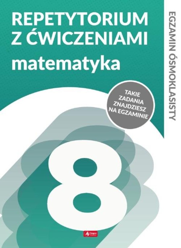 Repetytorium ósmoklasisty z ćwiczeniami. Matematyka