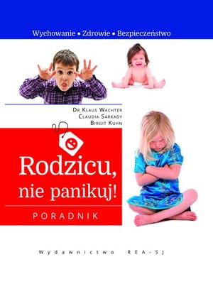 Rodzicu, nie panikuj! Poradnik