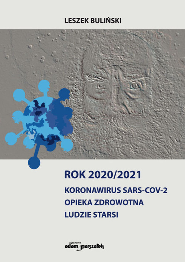 Rok 2020/2021 Koronawirus SARS-CoV-2 Opieka zdrowotna Ludzie starsi