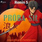 Ronin 5 - Audiobook mp3 Próba sił