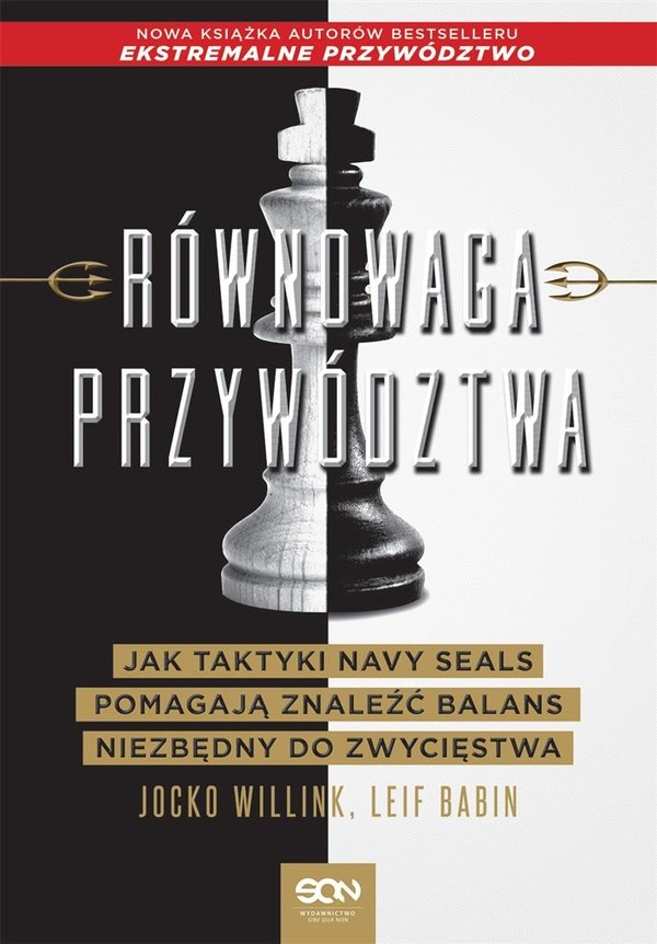 Równowaga przywództwa Jak taktyki Navy Seals pomagają znaleźć balans niezbędny do zwycięstwa