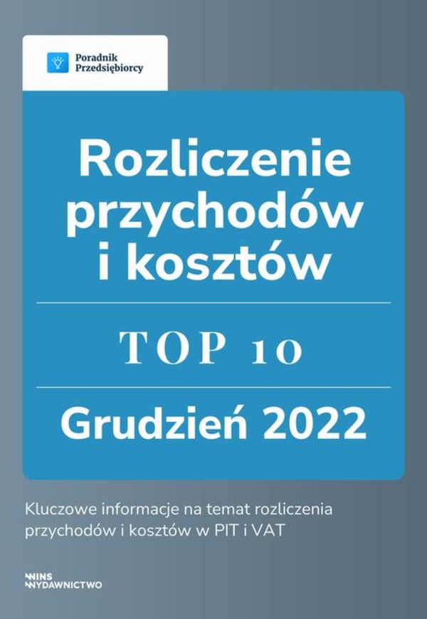 Rozliczenie przychodów i kosztów. - pdf TOP 10 Grudzień 2022
