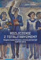 Rozliczenie z totalitaryzmem? - pdf Rosyjska krytyka literacka w okresie pieriestrojki (wybrane spory)