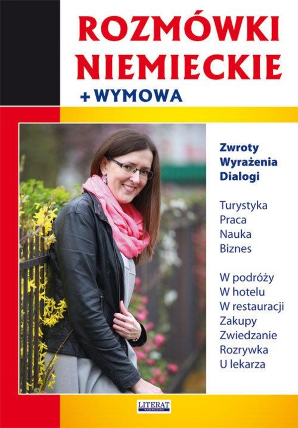 Rozmówki niemieckie + wymowa Zwroty. Wyrażenia. Dialogi