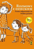 Rozmowy z dzieckiem - mobi, epub Proste odpowiedzi na trudne pytania