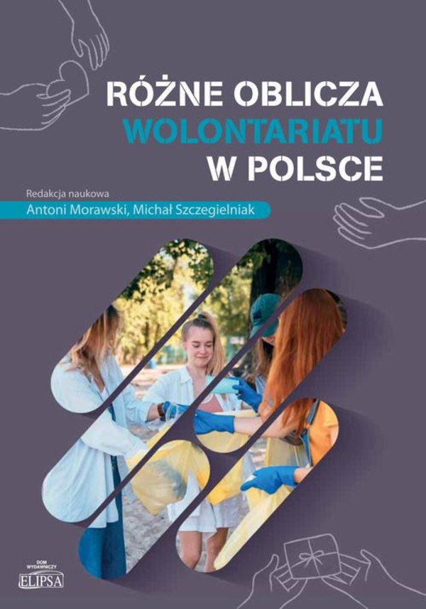 Różne oblicza wolontariatu w Polsce - pdf