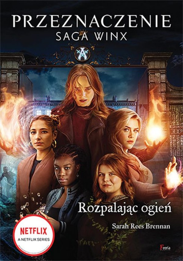 Rozpalając ogień Przeznaczenie: Saga Winx