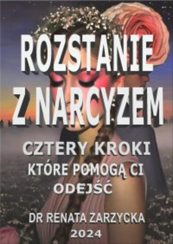 Rozstanie z narcyzem. Cztery kroki, które pomogą Ci odejść - mobi, epub, pdf 1