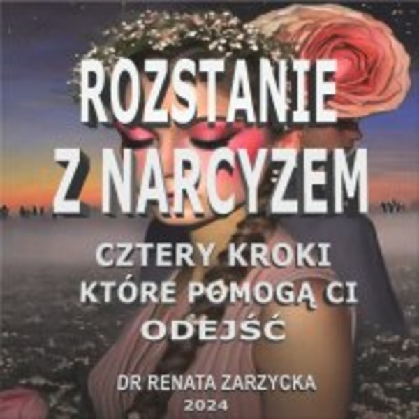 Rozstanie z Narcyzem. Cztery kroki, które pomogą Ci odejść - Audiobook mp3