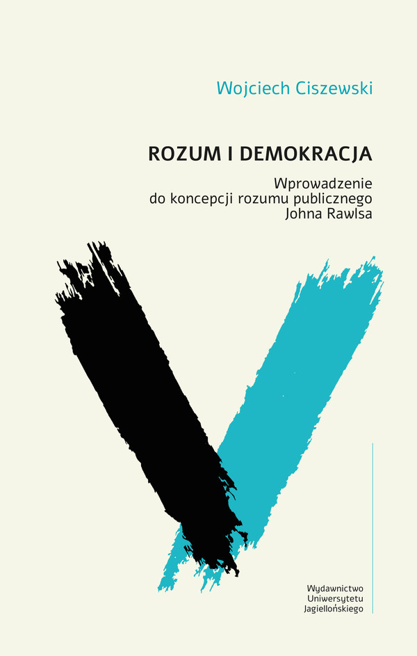Rozum i demokracja Wprowadzenie do koncepcji rozumu publicznego Johna Rawlsa