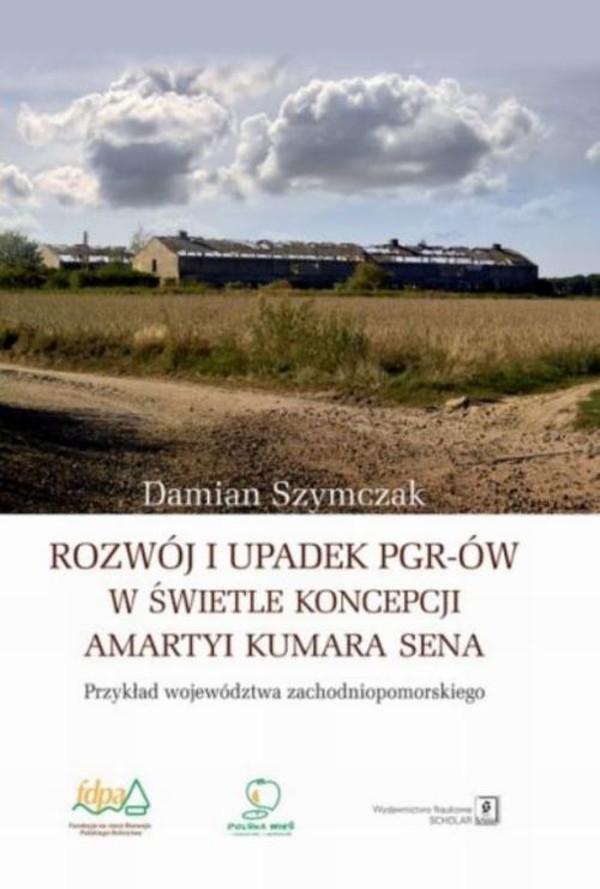 Rozwój i upadek PGR-ów w świetle koncepcji Amartyi Kumara Sena - pdf