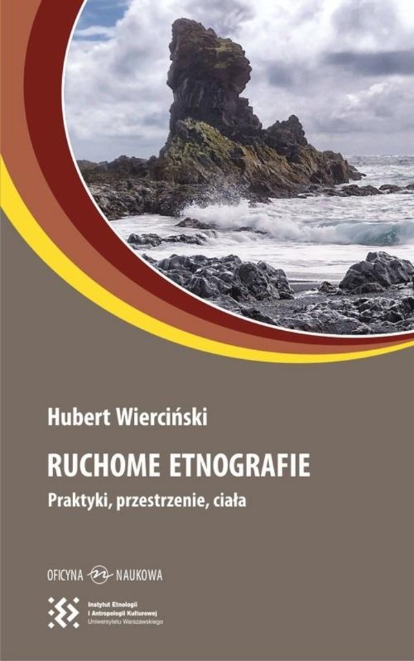 Ruchome etnografie Praktyki, przestrzenie, ciała