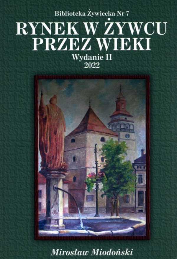 Rynek w Żywcu przez wieki