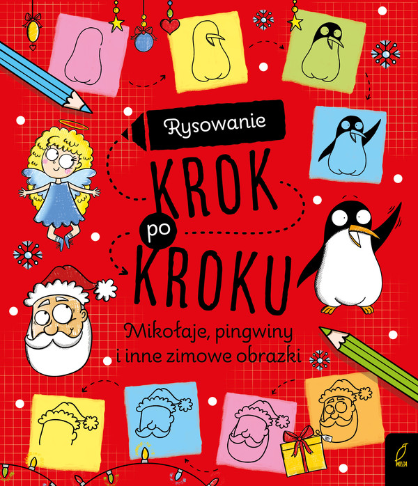 Rysowanie krok po kroku Mikołaje, pingwiny i inne zimowe obrazki