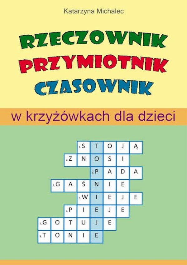 Rzeczownik, przymiotnik, czasownik w krzyżówkach dla dzieci - pdf