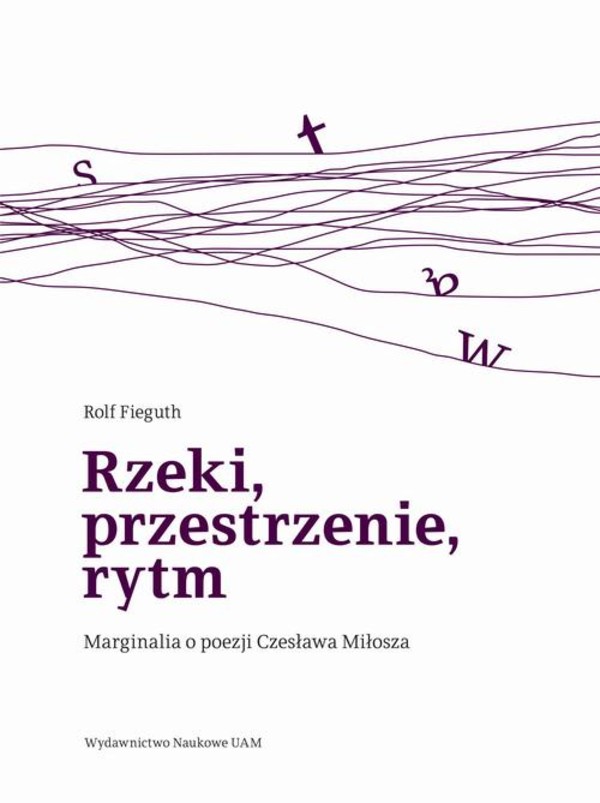 Rzeki, przestrzenie, rytm. Marginalia o poezji Czesława Miłosza - pdf