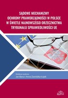 Sądowe mechanizmy ochrony praworządności w Polsce w świetle najnowszego orzecznictwa Trybunału Sprawiedliwości UE - pdf