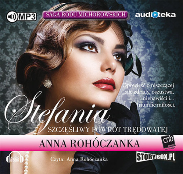 Stefania Szczęśliwy powrót Trędowatej Audiobook CD Audio Saga rodu Michorowskich Tom 1