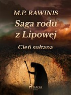 Saga rodu z Lipowej - mobi, epub Cień sułtana Tom 16