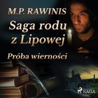 Saga rodu z Lipowej 31. Próba wierności - Audiobook mp3