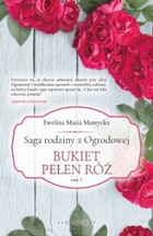 Bukiet pełen róż - mobi, epub Saga rodziny z Ogrodowej Tom 3