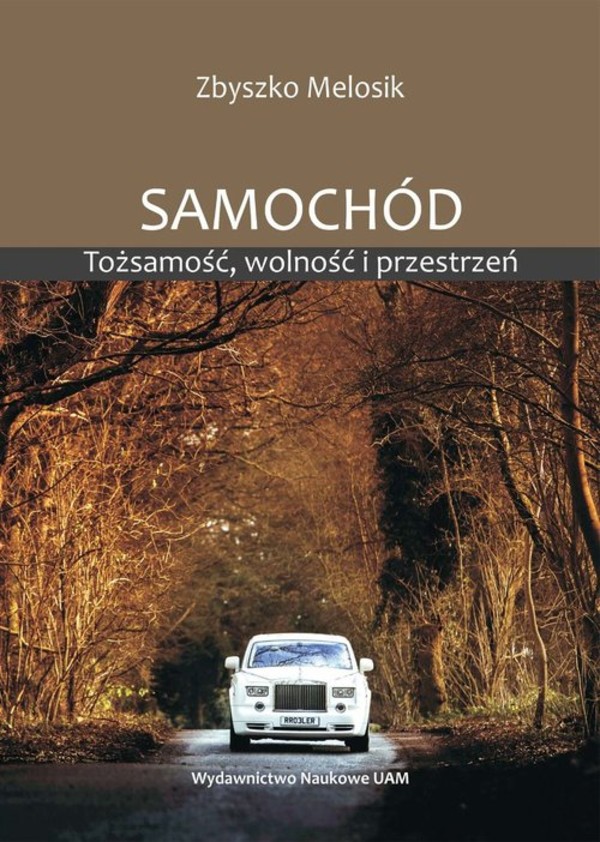 Samochód Tożsamość, wolność i przestrzeń