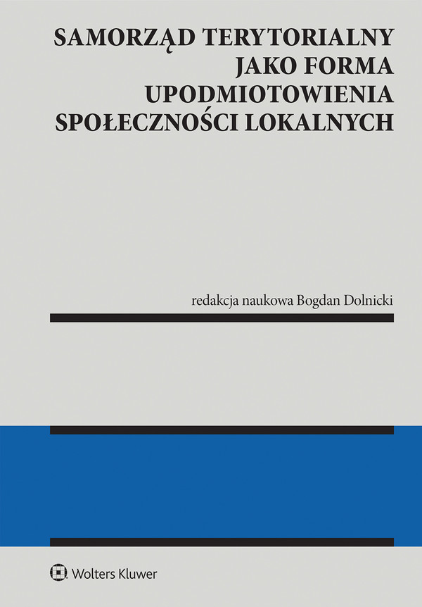 Samorząd terytorialny jako forma upodmiotowienia społeczności lokalnych