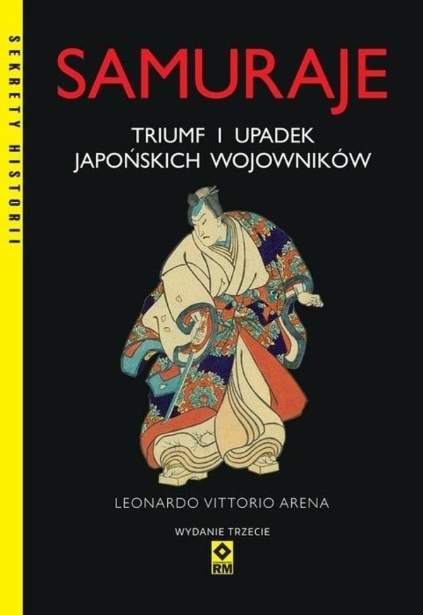 Samuraje Triumf i upadek japońskich wojowników