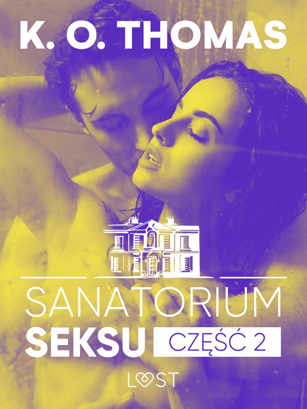 Sanatorium Seksu 2: Marta, THELMA i louise - seria erotyczna - mobi, epub