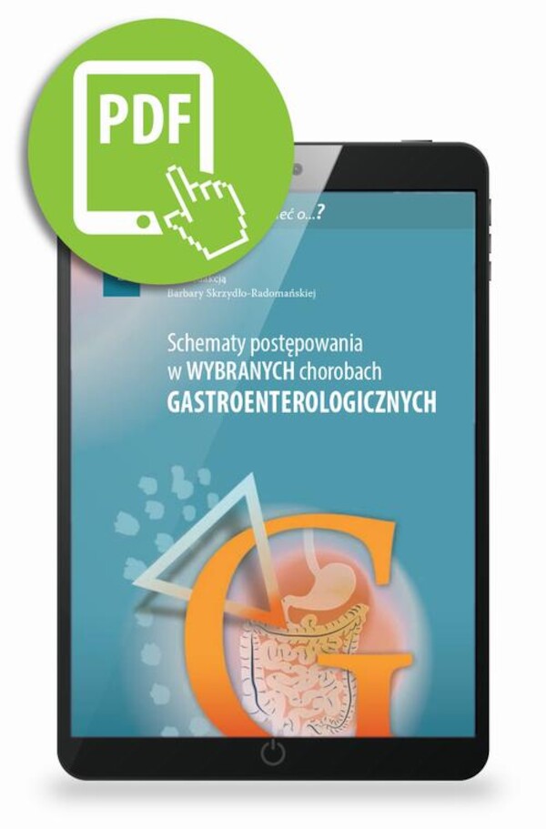 Schematy postępowania w wybranych chorobach gastroenterologicznych - pdf