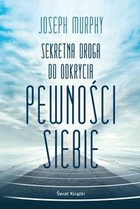 Sekretna droga do odkrycia pewności siebie - mobi, epub