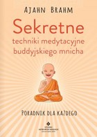 Sekretne techniki medytacyjne buddyjskiego mnicha - mobi, epub, pdf Poradnik dla każdego