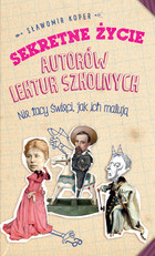 Sekretne życie autorów lektur szkolnych - mobi, epub