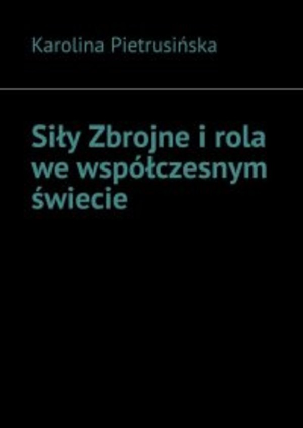 Siły Zbrojne i rola we współczesnym świecie - mobi, epub