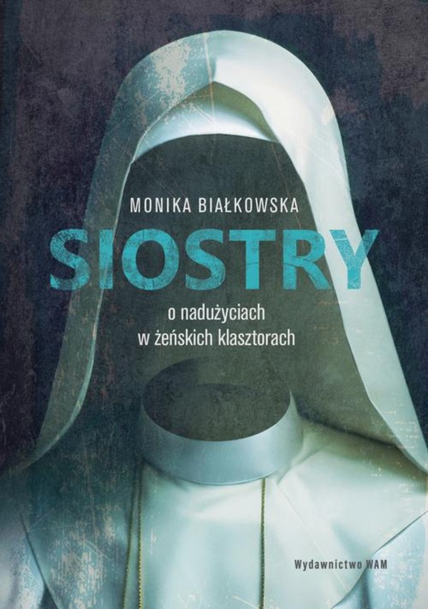 Siostry. O nadużyciach w żeńskich klasztorach - epub