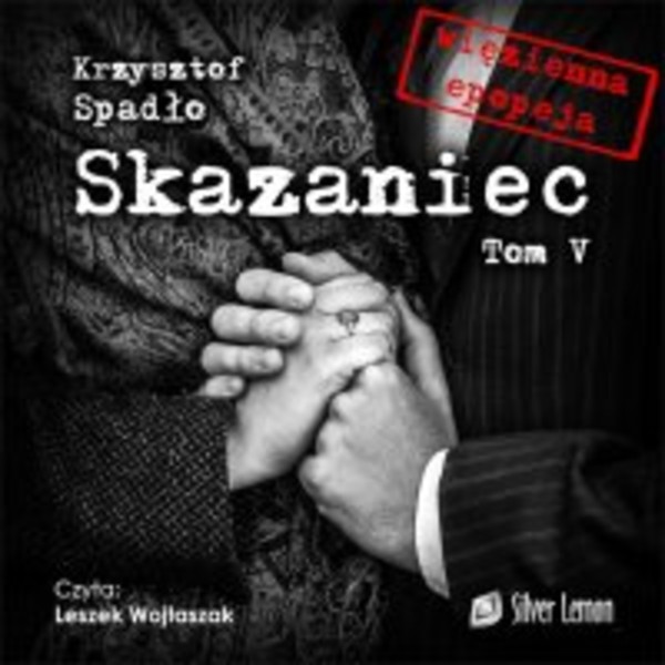 Skazaniec. Tom 5. Zawsze mnie kochaj - Audiobook mp3