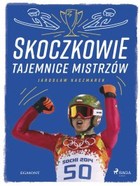 Skoczkowie - mobi, epub Tajemnice mistrzów