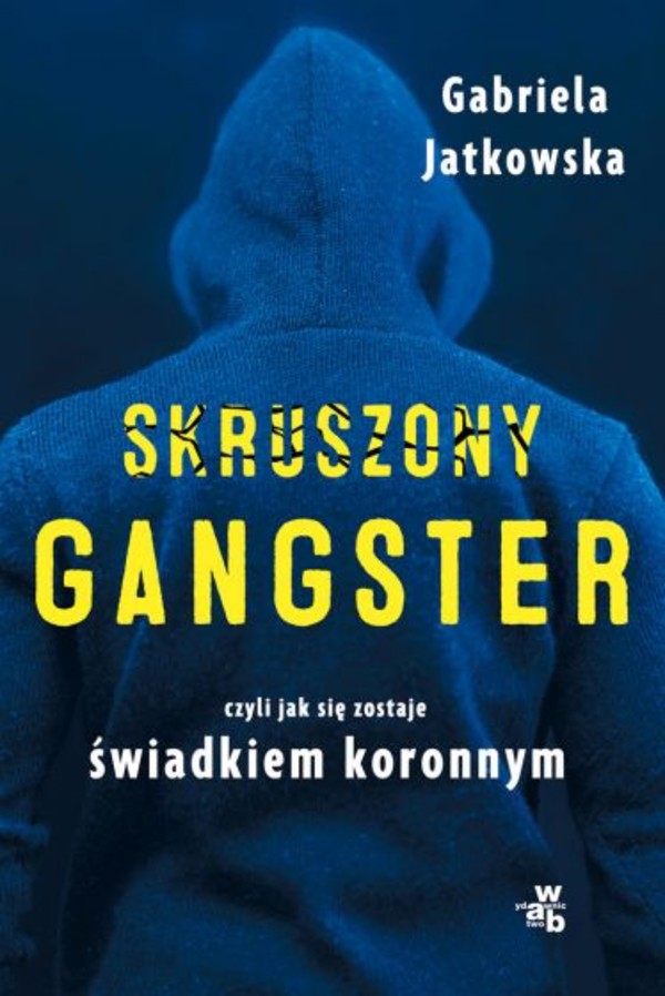 Skruszony gangster czyli jak się zostaje świadkiem koronnym