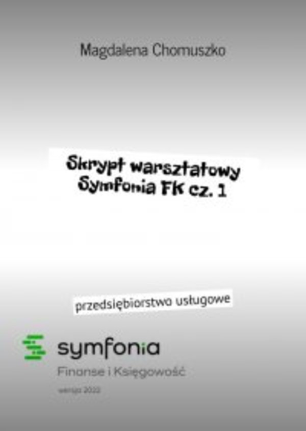 Skrypt warsztatowy Symfonia FK. Część 1 - mobi, epub