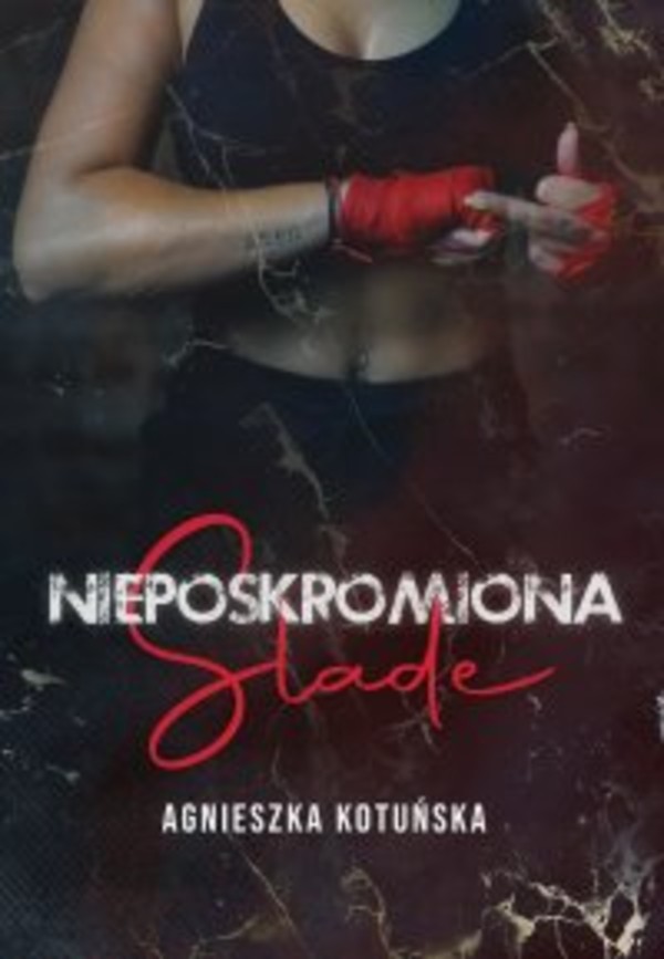 Nieposkromiona. Slade - mobi, epub, pdf Nieposkromiona Tom 1