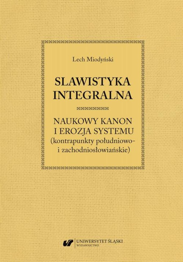 Slawistyka integralna - naukowy kanon i erozja systemu (kontrapunkty południowo- i zachodniosłowiańskie) - pdf
