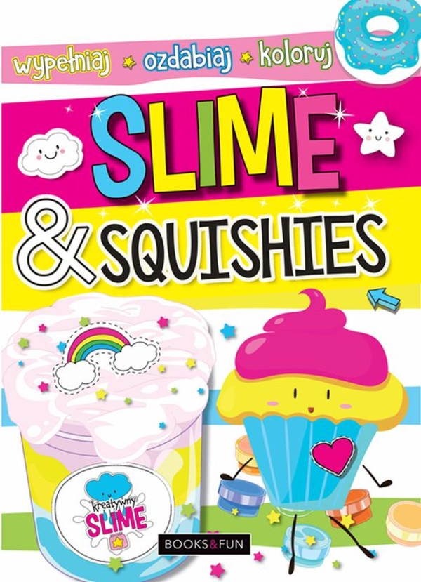 Slime & squishies Wypełniaj, ozdabiaj, koloruj
