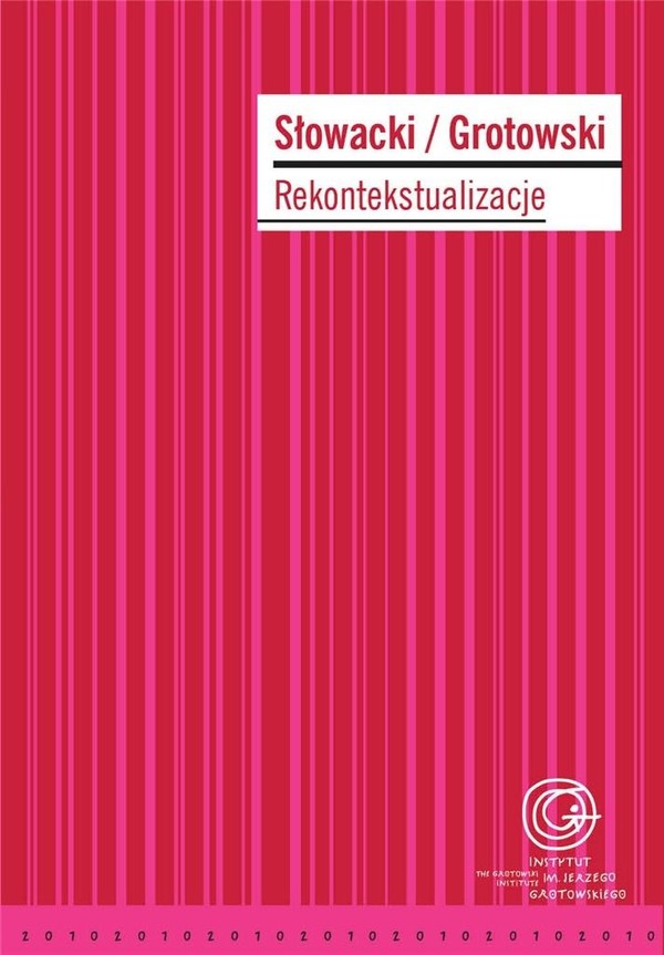 Słowacki/Grotowski Rekontekstualizacje