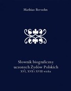 Słownik biograficzny uczonych Żydów Polskich XVI, XVII i XVIII wieku - mobi, epub